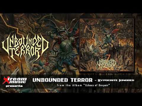 UNBOUNDED TERROR - Hypocrite Ignored [2022]