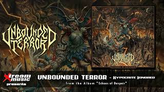 UNBOUNDED TERROR - Hypocrite Ignored [2022]