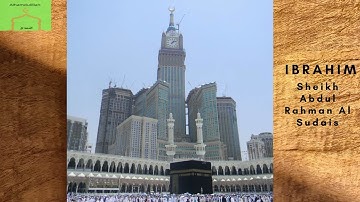 Holy Quran- Surah Ibrahim- Sheikh Al Sudais سورة إِبْرَاهِيم - الشيخ عبد الرحمن السديس