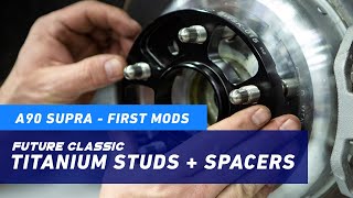 Modding our NEW A90 Supra: Future Classic Titanium Studs + Spacers