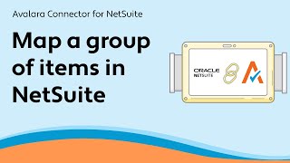 Map a group of items in NetSuite - Avalara Connector for NetSuite