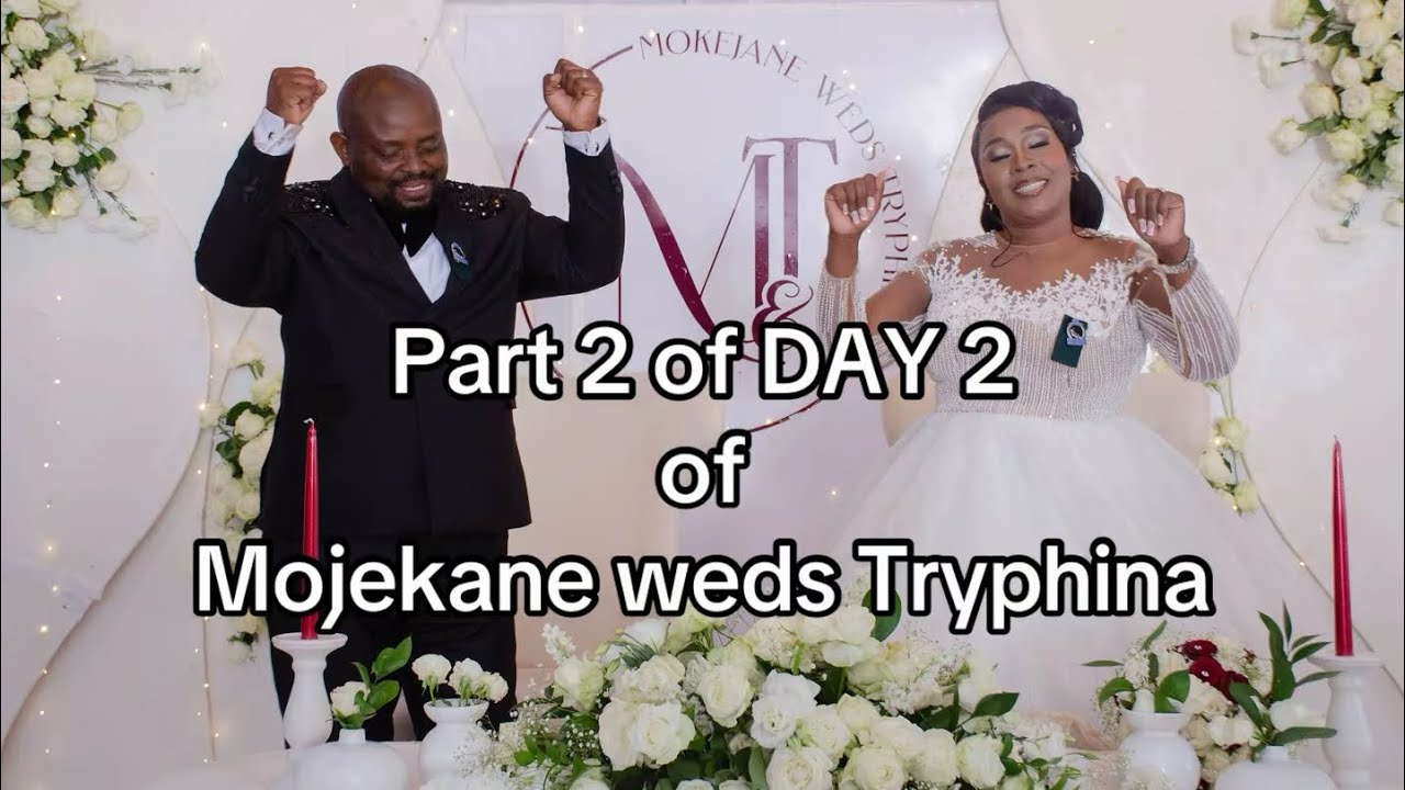 MOJEKANE WEDS TRYPHINA PART 2 OF DAY 2