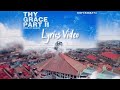 Kofi Kinaata - Thy Grace Part 2 (Lyrics)