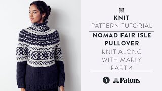How to Knit a Fair Isle Sweater with Marly Bird | Yoke Pullover Pattern Tutorial | Part Four