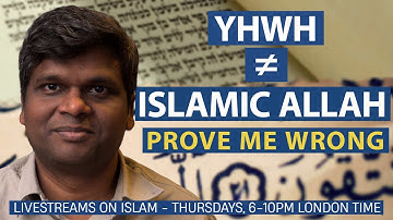 God of the Bible (YHWH) is Not the Islamic Allah | Ep 8 | Prove Me Wrong | Arul Velusamy