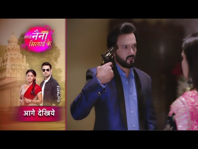 Rajiv reveals the truth that Awadhesh loves Kuhu very much || 9 May || Tose Naina Milaike New Twist class=