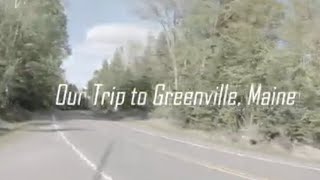 Our Trip to Lily Bay State Park & Greenville, Maine