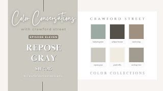Color Conversations with Crawford Street: Episode 11- REPOSE GRAY (SW 7015)