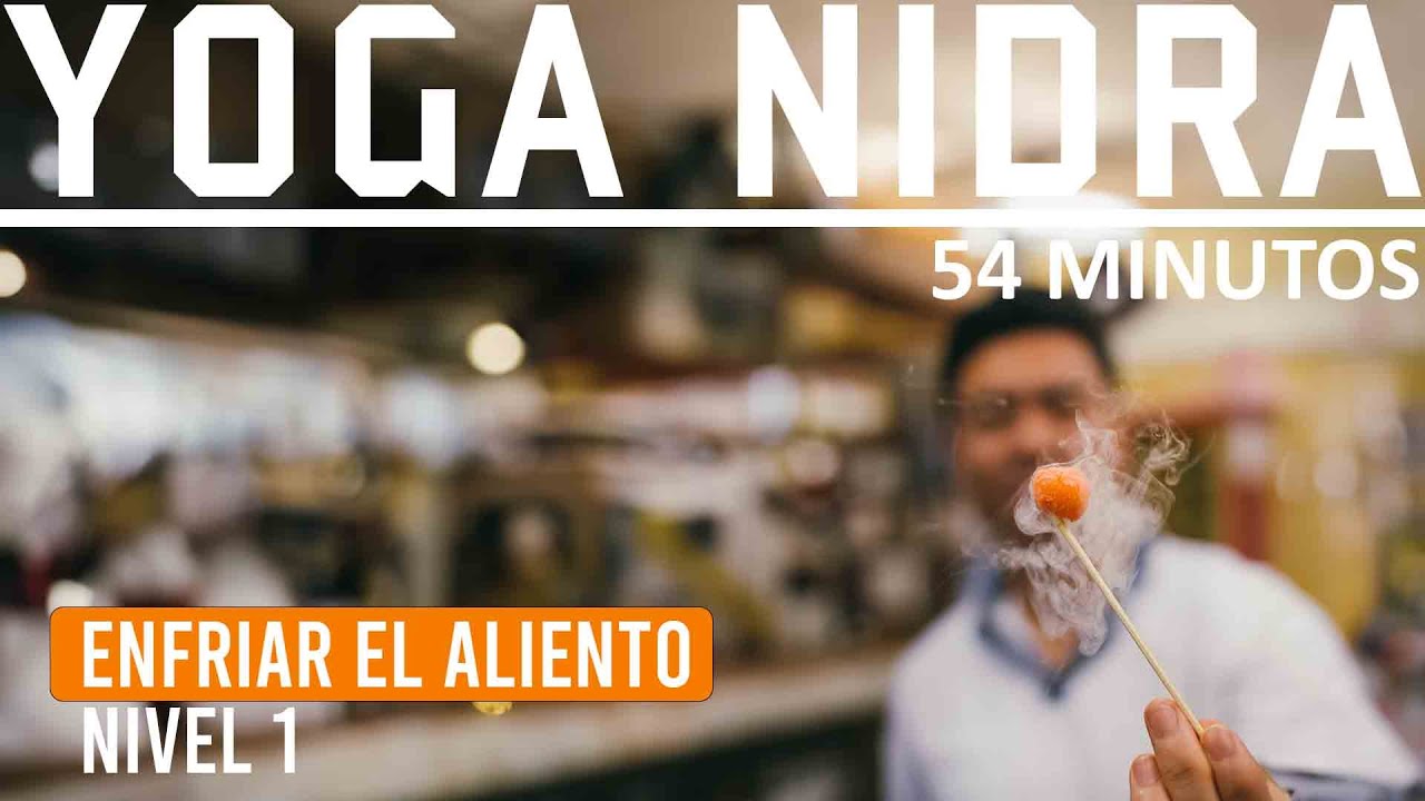 Yoga Nidra Para Enfriar el Aliento y Calmar la Mente | Meditación ...