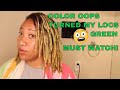COLOR OOPS TURNED MY LOCS GREEN: Second Attempt on Locs! |NO BLEACH| It Didn't Work!  (Part 2)