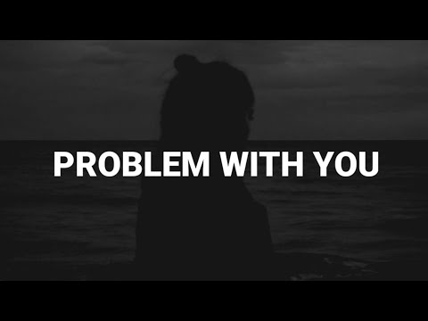 Sabrina Claudio   Problem With You Lyrics