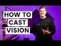 5 TIPS FOR HOW TO CAST VISION FOR YOUR WORSHIP TEAM IN 2021