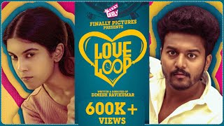 Love Loop ♾️❤️ | Dinesh Ravikumar | Maga, Sam John | Comedy | 4K | Girly