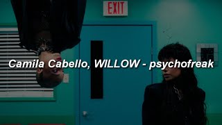Camila Cabello - psyvhofreak ft. Willow (Lyrics)