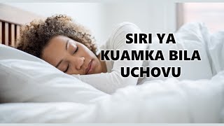 SIRI YA KUAMKA BILA UCHOVU KILA SIKU