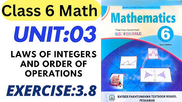 Class 6 Math New Book Chapter 3 Exercise 3.8 | Class 6 Maths New Course Unit 3 Exercise 3.8