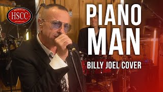 'Piano Man' (BILLY JOEL) Song Cover by The HSCC Feat. Danny Lopresto