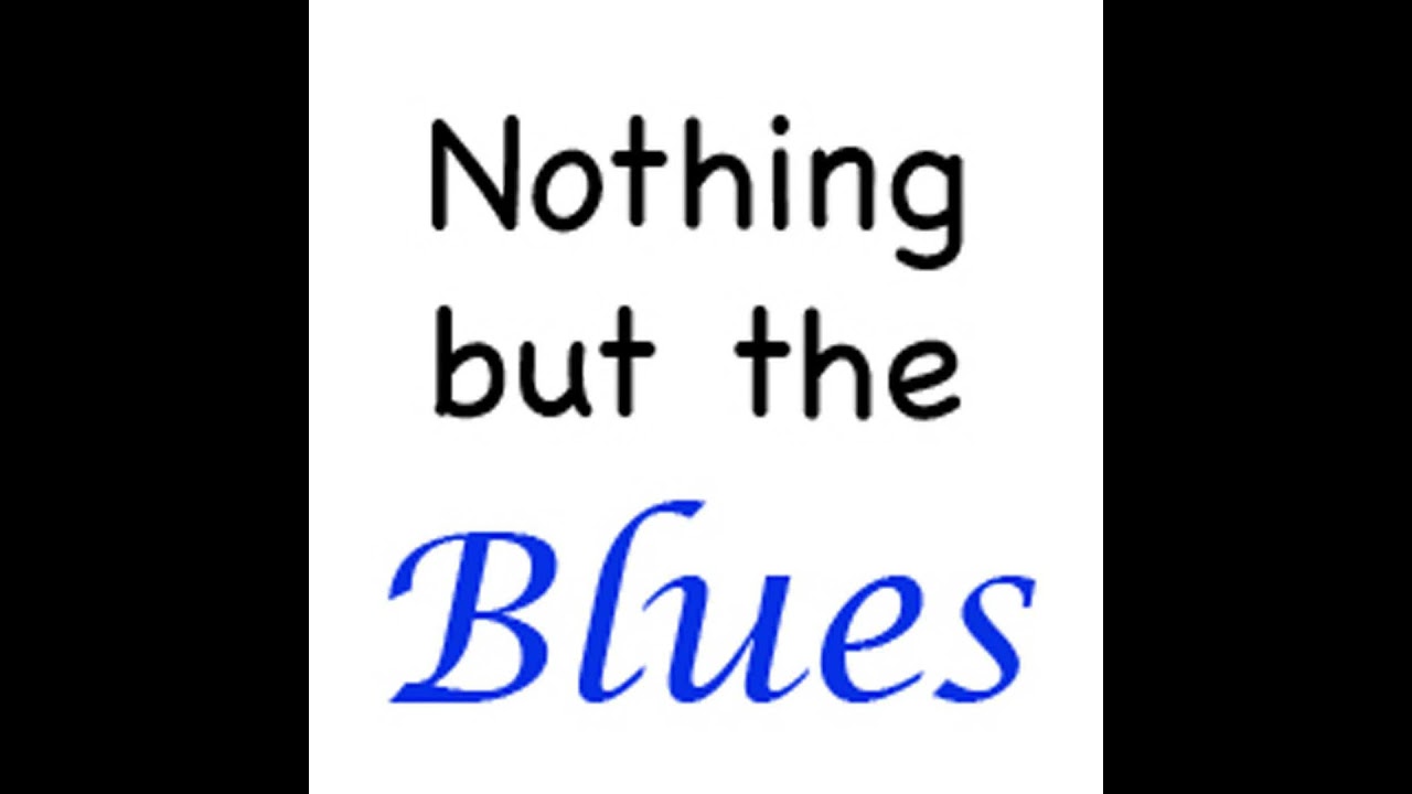 Nothing But The Blues #611