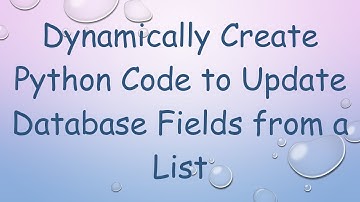 Dynamically Create Python Code to Update Database Fields from a List
