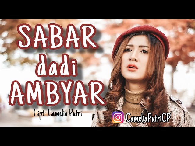 Sabar Dadi Ambyar Camelia Putri (Official Video Clip) class=