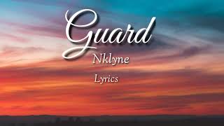 Nklyne - Guard (lyrics)