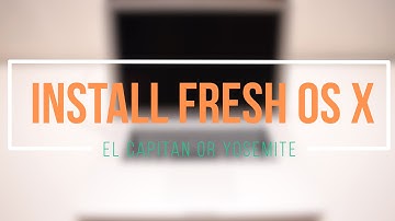 How To Install Fresh OS X Yosemite or OS X El Capitan