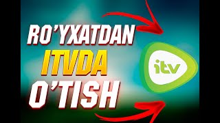 ITV ILOVASIDAN RO'YXATDAN O'TISH | ITV ILOVASI HAQIDA BATAFSIL MA'LUMOTLAR | RUSSIA KANAL KO'RISH