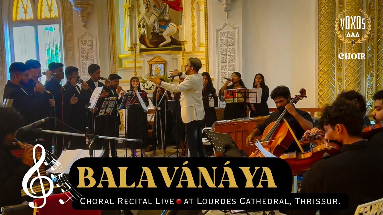 BALAVANAYA  VoxosAAA Choir Live  Lourdes Cathedral  Arr Amal Antony Agustn