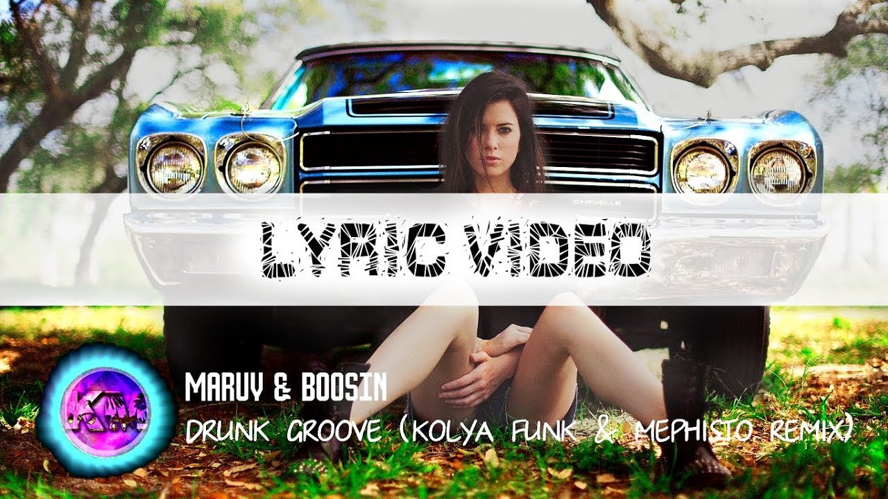 Maruv & Boosin Drunk Groove Kolya Funk & Mephisto Remix
