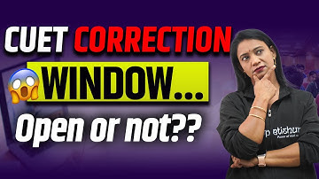 CUET 2024 CORRECTION WINDOW OPEN or NOT? | CUET APPLICATION FORM CORRECTION | #cuet2024