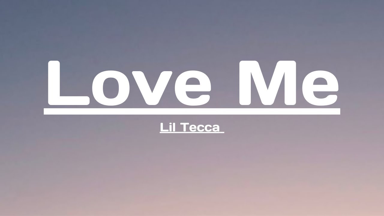 Lil Tecca - Love Me (Lyrics) - YouTube