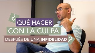 La Culpa En la Infidelidad  ¡Descubre Que Hacer Para Superarla!