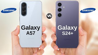 Samsung Galaxy A57 5G vs Samsung Galaxy S24 Plus 5G || Full Comparison 