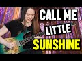 Ghost - Call Me Little Sunshine (Guitar Cover)