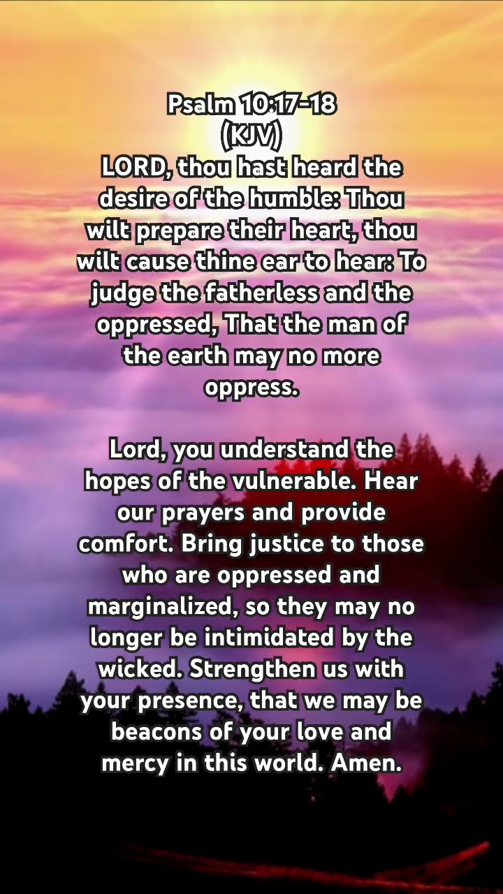 A Prayer For Justice And Comfort Inspired By Psalm 10 17 18 A Prayer For Justice And Comfort Inspired By Psalm 10 17 18