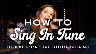 How to Sing in Tune | Pitch Matching & Ear Training Exercises for Singers