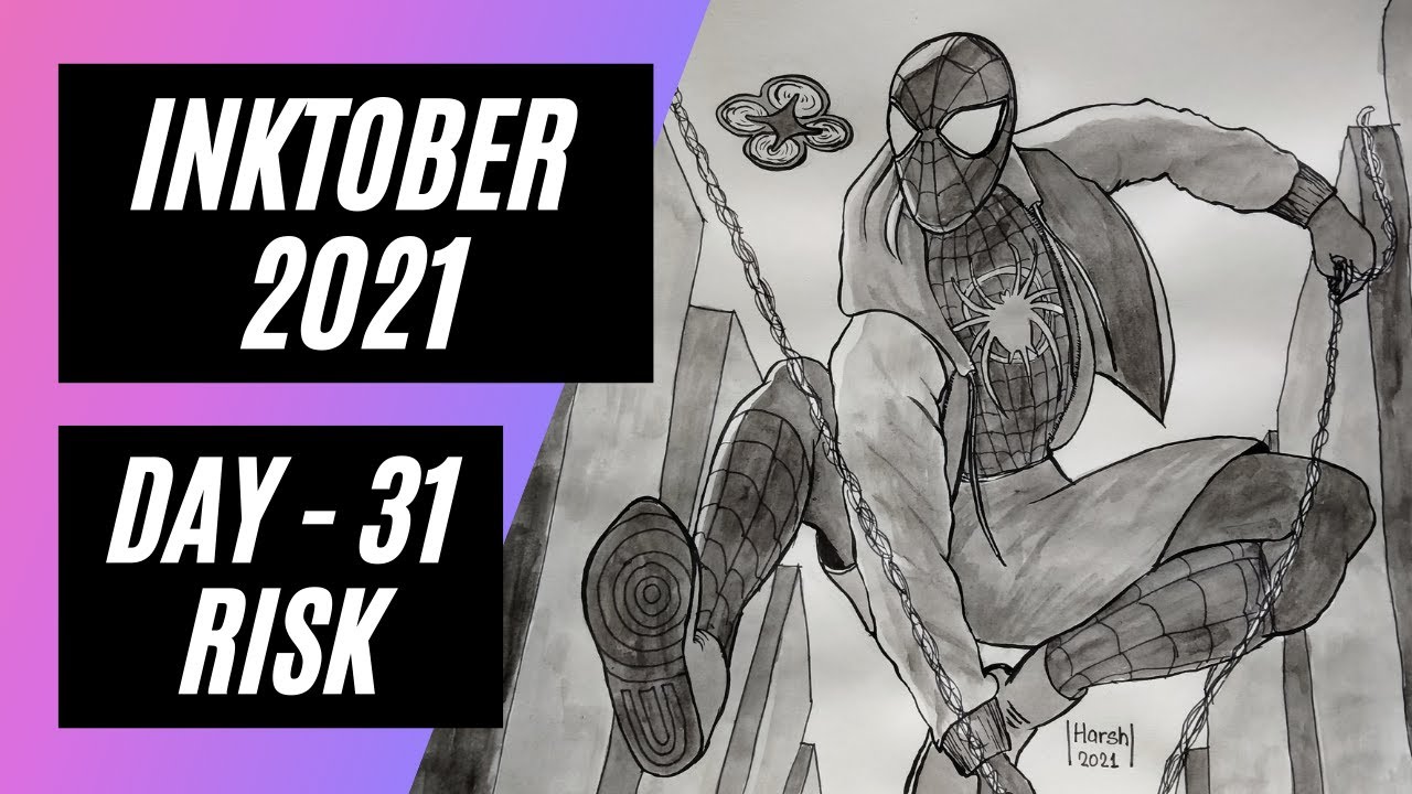 Inktober 2021 | Day 31 - Risk | Spider-Man | HARSH CREATIVES