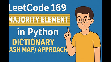 Leetcode 169: Majority Element in Python | Dictionary (Hash Map) Approach Explained