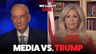 Monica Crowley & Bill O'Reilly on the Media's 'WAR' Against Trump | We'll Do It LIVE!