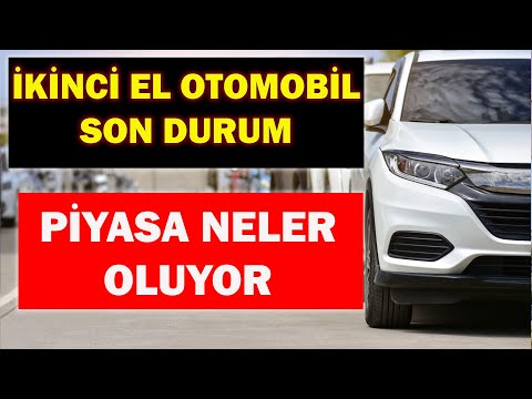 İKİNCİ EL OTOMOBİL SON DURUM|PİYASA NELER OLUYOR