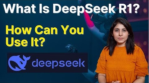 DeepSeek R1 Explained: What It Is and How to Get Started