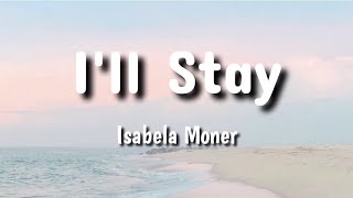 isabela moner- i'll stay (lyric video)