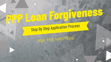 PPP Forgiveness Application - Step By Step With An Expert CPA (Ask The Masters)