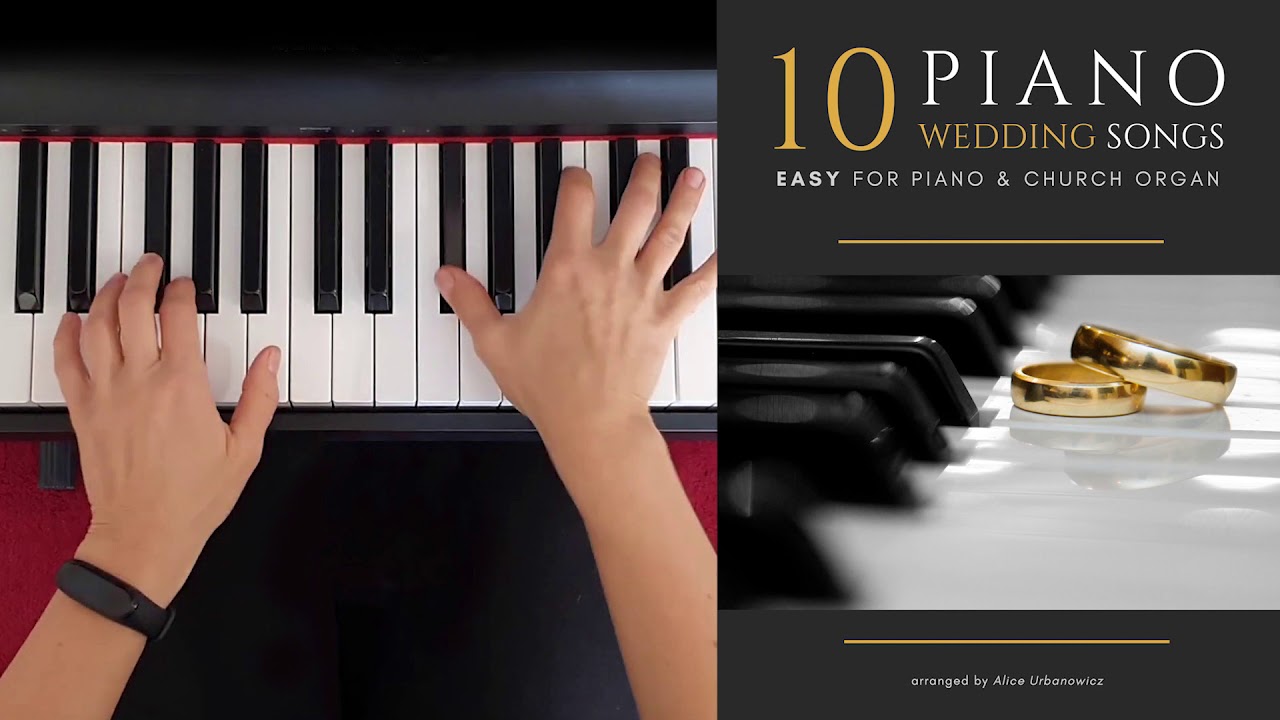 10 Piano Wedding Songs Easy Pieces for Piano & Church Organ YouTube