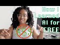 How I Learned AI For Free (And You Can Too!)