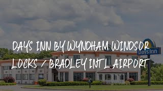 Days Inn by Wyndham Windsor Locks / Bradley Intl Airport Review - Windsor Locks , United States of A