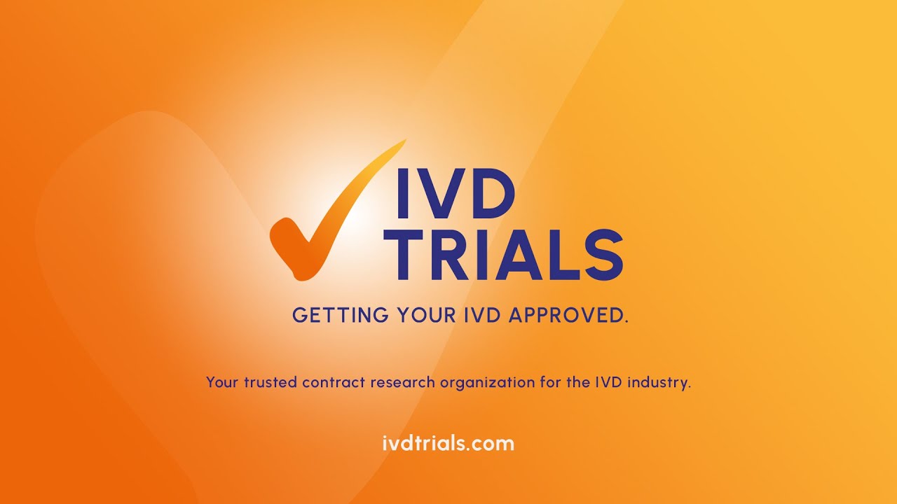 IVD TRIALS  - GETTING YOUR IVD APPROVED