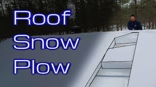 Making a Roof Snow Plow Device