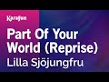 Karaoke Part Of Your World (Reprise) - The Little Mermaid *