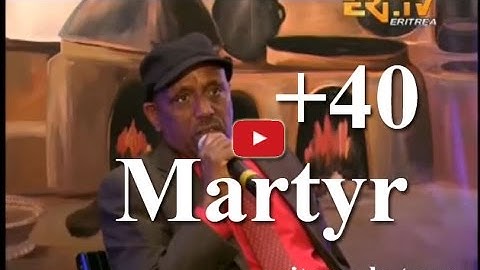 Eritrean Merhaba History Interview - Over 40 Martyr - Eritrea TV